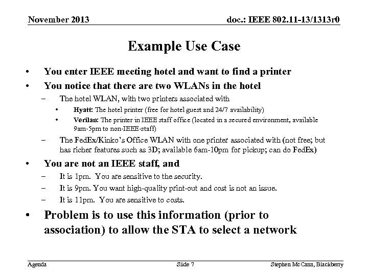 doc. : IEEE 802. 11 -13/1313 r 0 November 2013 Example Use Case •