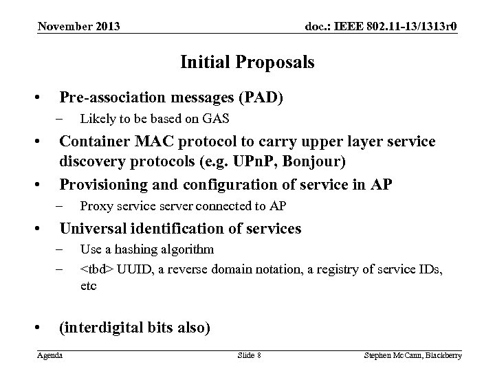 doc. : IEEE 802. 11 -13/1313 r 0 November 2013 Initial Proposals • Pre-association