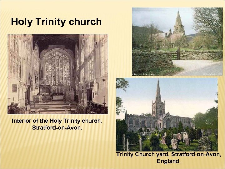 Holy Trinity church Interior of the Holy Trinity church, Stratford-on-Avon. Trinity Church yard, Stratford-on-Avon,