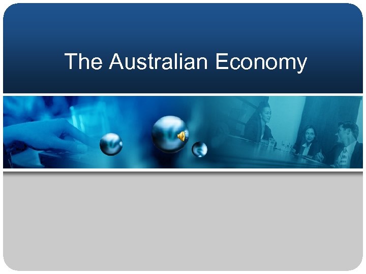 The Australian Economy 