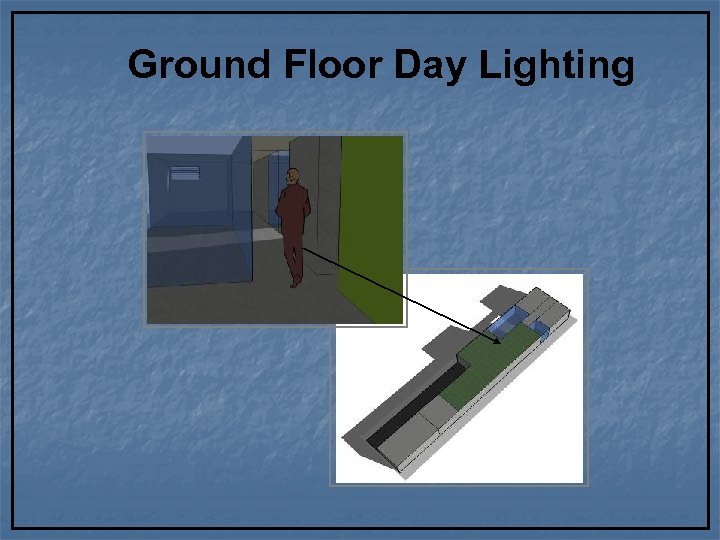 Ground Floor Day Lighting 