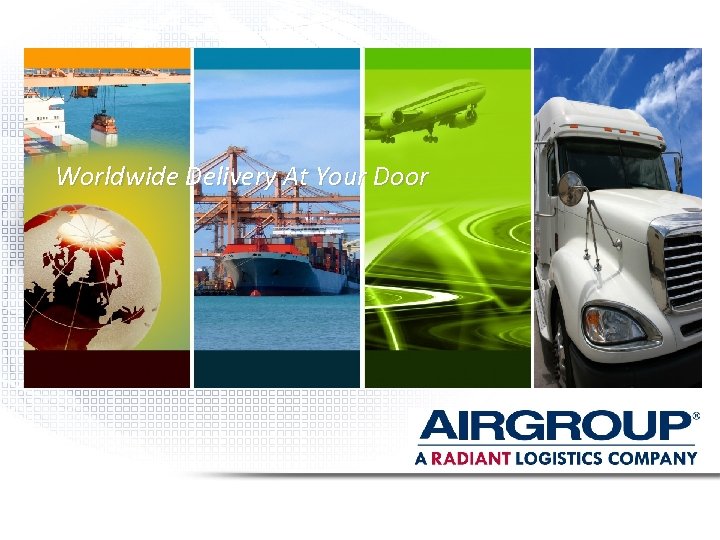 Worldwide Delivery At Your Door 