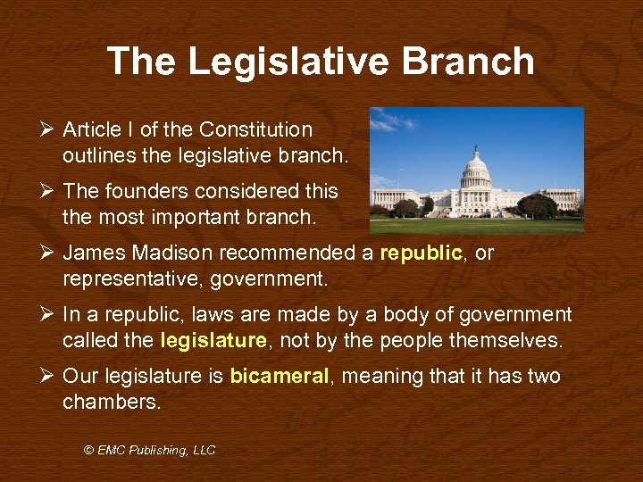 The Legislative Branch Ø Article I of the Constitution outlines the legislative branch. Ø