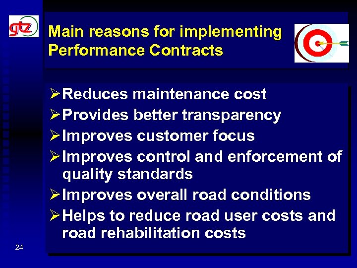 Main reasons for implementing Performance Contracts Ø Reduces maintenance cost Ø Provides better transparency