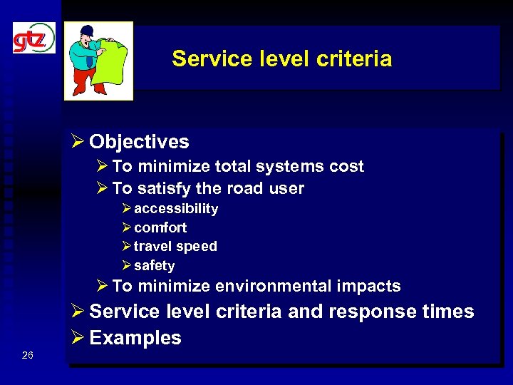 Service level criteria Ø Objectives Ø To minimize total systems cost Ø To satisfy