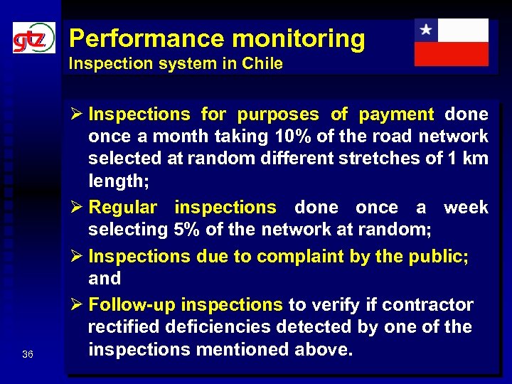 Performance monitoring Inspection system in Chile 36 Ø Inspections for purposes of payment done