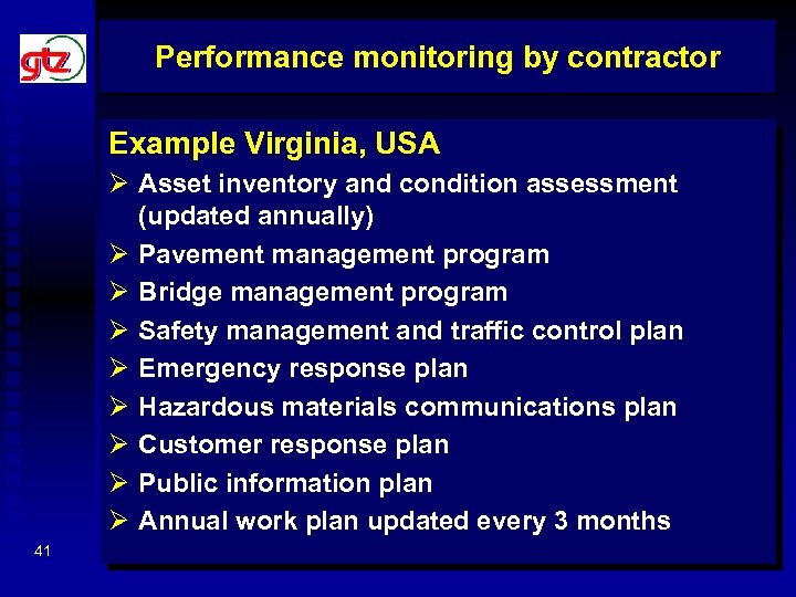 Performance monitoring by contractor Example Virginia, USA Ø Asset inventory and condition assessment (updated