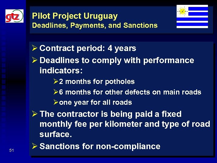 Pilot Project Uruguay Deadlines, Payments, and Sanctions Ø Contract period: 4 years Ø Deadlines