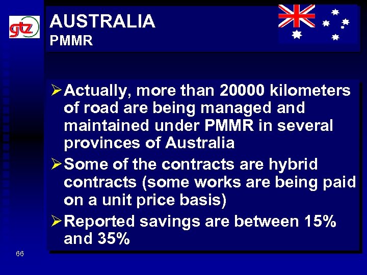 AUSTRALIA PMMR Ø Actually, more than 20000 kilometers of road are being managed and