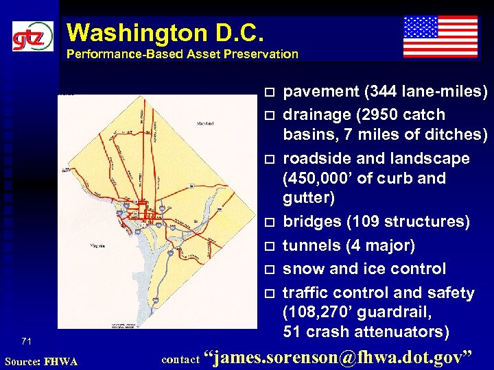 Washington D. C. Performance-Based Asset Preservation o o o o 71 Source: FHWA pavement