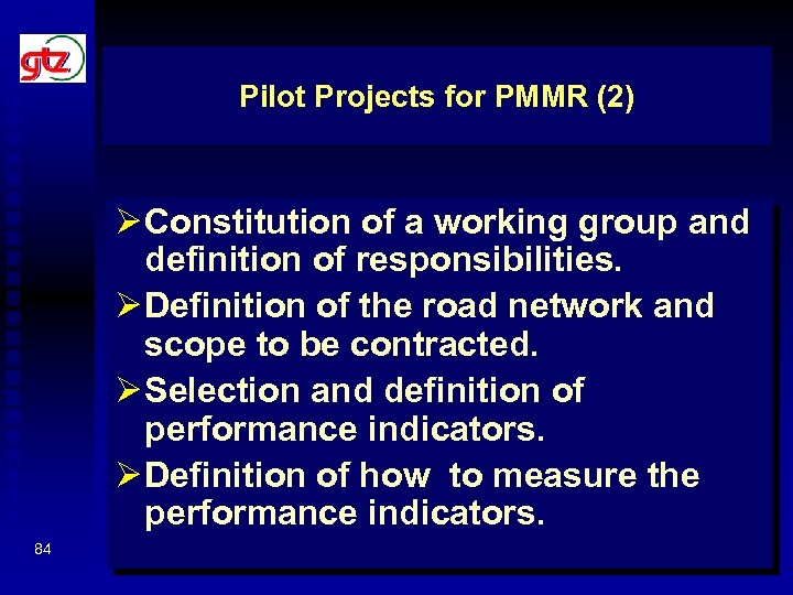 Pilot Projects for PMMR (2) Ø Constitution of a working group and definition of