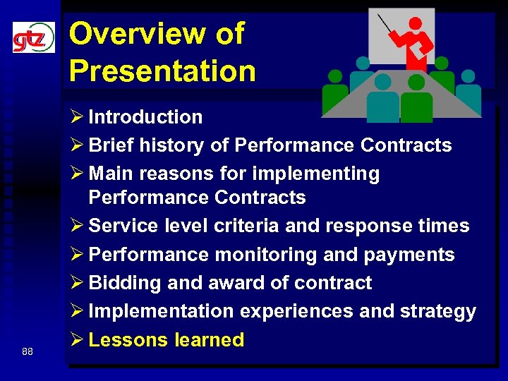 Overview of Presentation 88 Ø Introduction Ø Brief history of Performance Contracts Ø Main