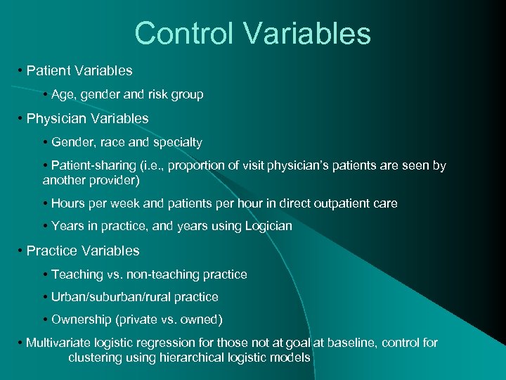 Control Variables • Patient Variables • Age, gender and risk group • Physician Variables