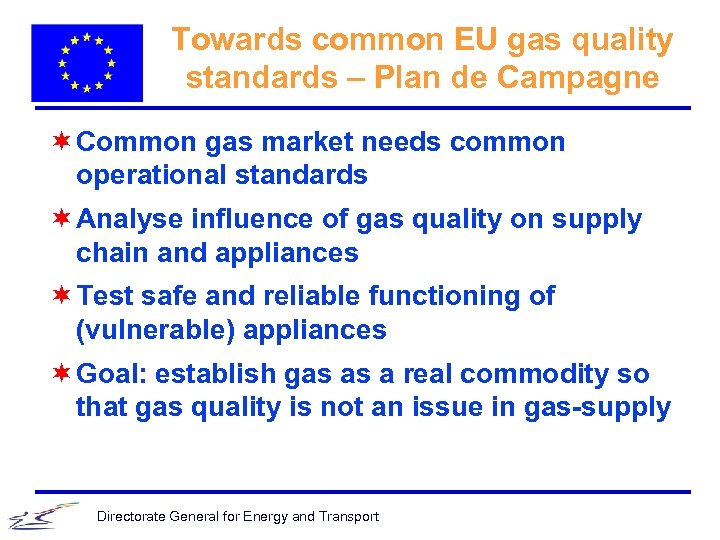 Towards common EU gas quality standards – Plan de Campagne ¬ Common gas market