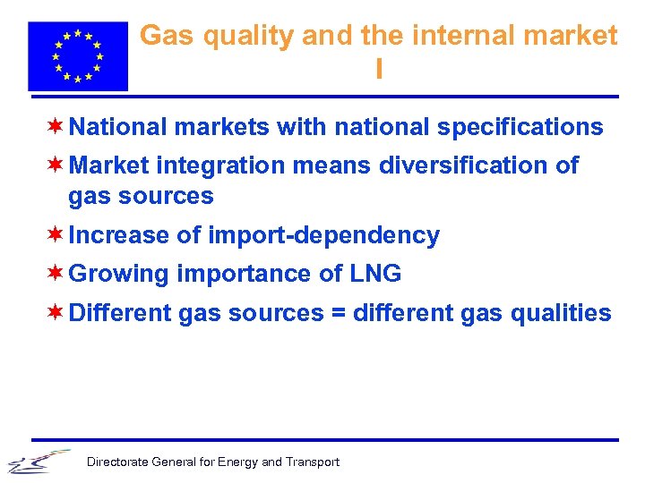 Gas quality and the internal market I ¬ National markets with national specifications ¬