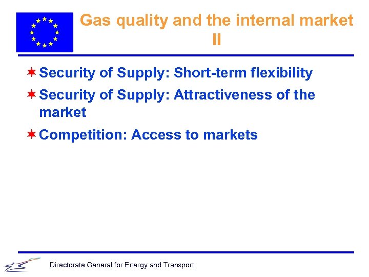 Gas quality and the internal market II ¬ Security of Supply: Short-term flexibility ¬