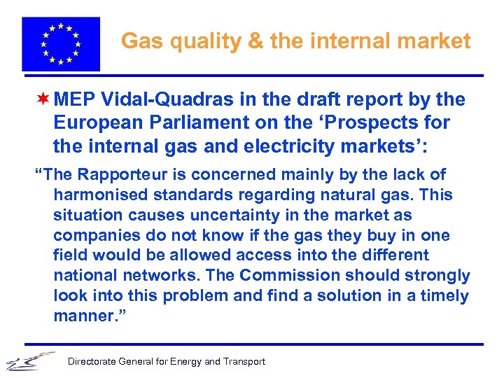 Gas quality & the internal market ¬ MEP Vidal-Quadras in the draft report by