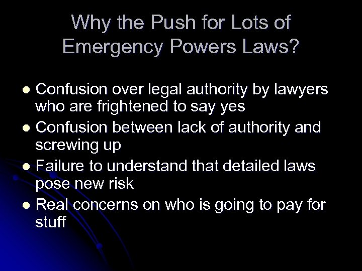 Why the Push for Lots of Emergency Powers Laws? Confusion over legal authority by