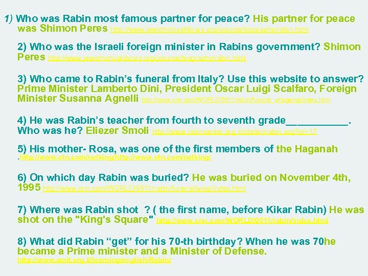 1) Who was Rabin most famous partner for peace? His partner for peace was