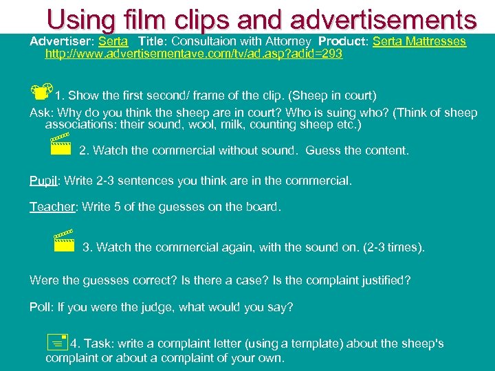 Using film clips and advertisements Advertiser: Serta Title: Consultaion with Attorney Product: Serta Mattresses