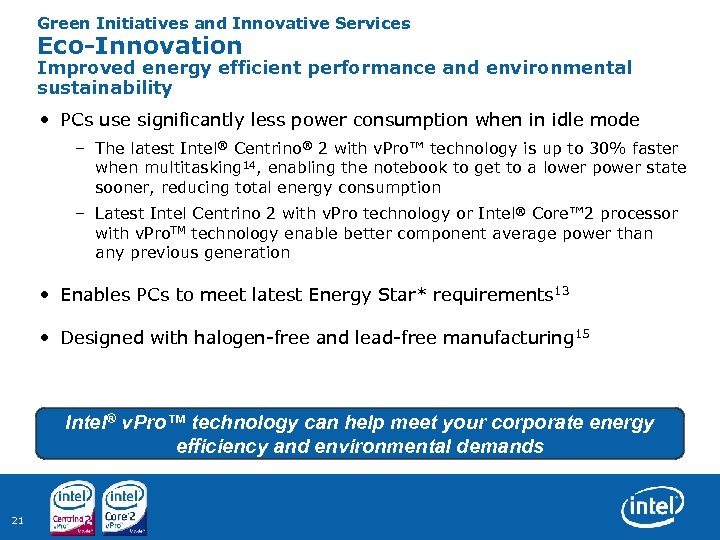 Green Initiatives and Innovative Services Eco-Innovation Improved energy efficient performance and environmental sustainability •