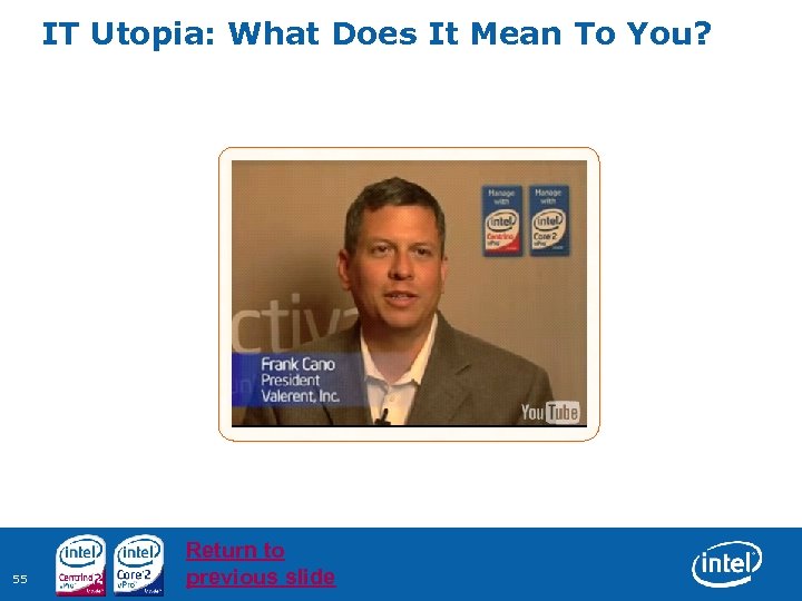 IT Utopia: What Does It Mean To You? 55 Return to previous slide 