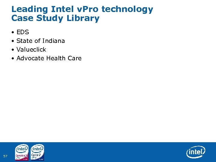 Leading Intel v. Pro technology Case Study Library • • 57 EDS State of