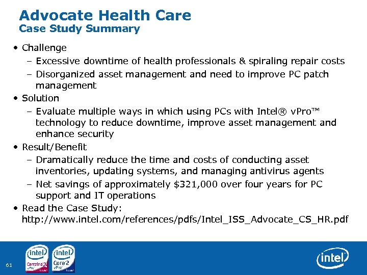 Advocate Health Care Case Study Summary • Challenge – Excessive downtime of health professionals