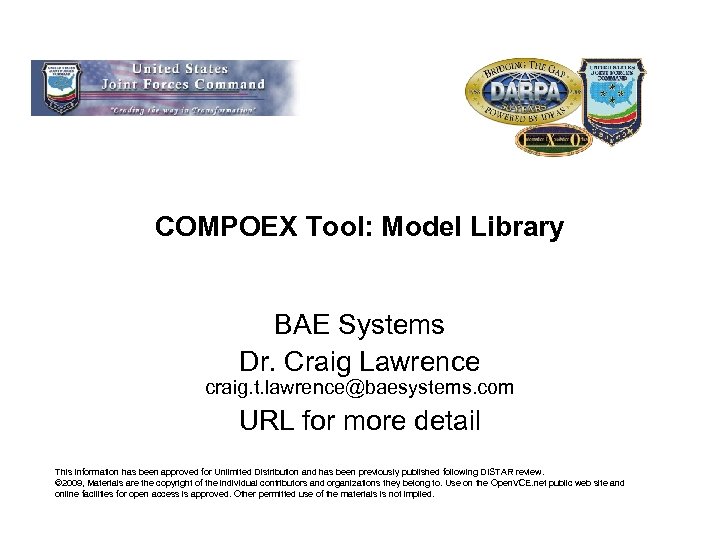 COMPOEX Tool: Model Library BAE Systems Dr. Craig Lawrence craig. t. lawrence@baesystems. com URL