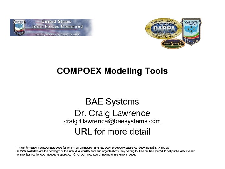 COMPOEX Modeling Tools BAE Systems Dr. Craig Lawrence craig. t. lawrence@baesystems. com URL for