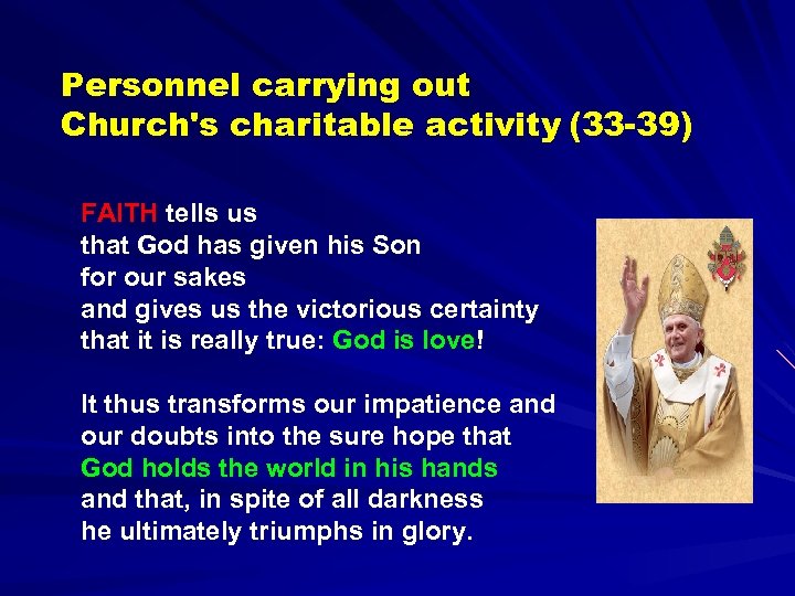 Personnel carrying out Church's charitable activity (33 -39) FAITH tells us that God has