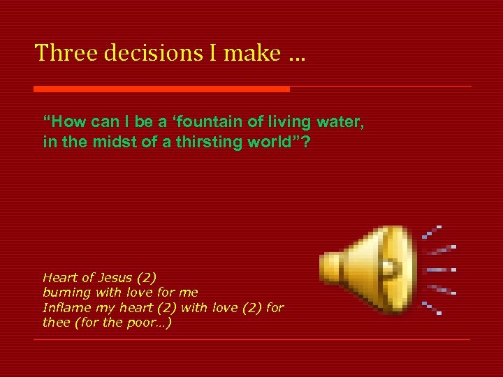 Three decisions I make … “How can I be a ‘fountain of living water,