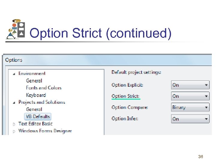 Option Strict (continued) 36 