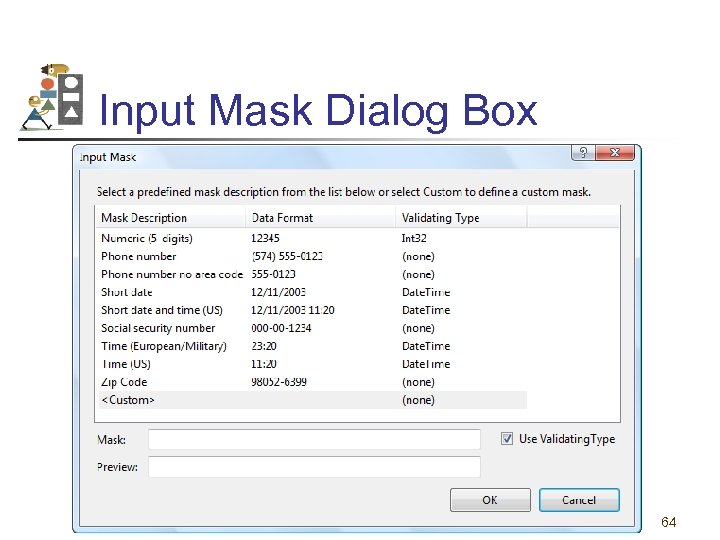 Input Mask Dialog Box 64 