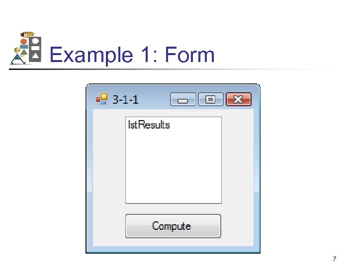 Example 1: Form 7 