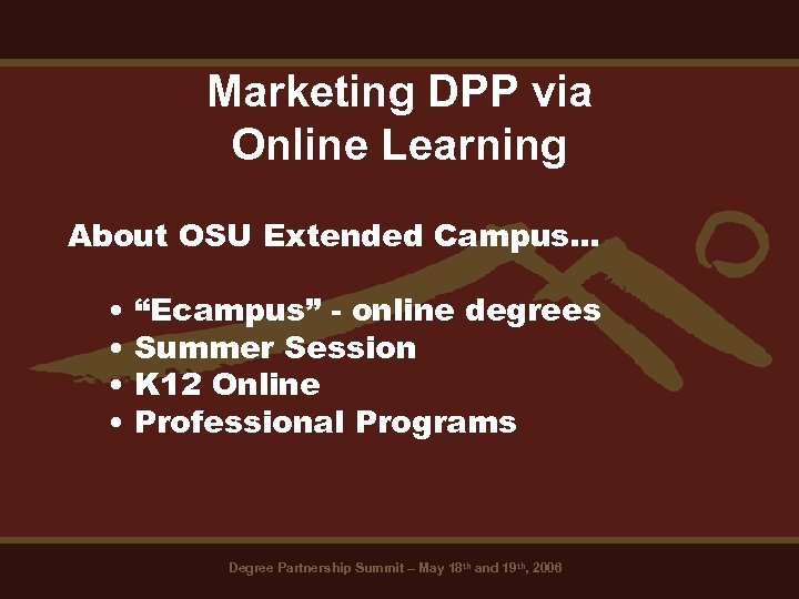 Marketing DPP via Online Learning About OSU Extended Campus… • • “Ecampus” - online