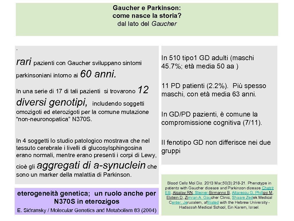 Gaucher e Parkinson: come nasce la storia? dal lato del Gaucher . rari pazienti