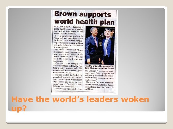 Have the world’s leaders woken up? 