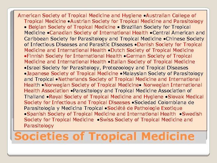American Society of Tropical Medicine and Hygiene • Australian College of Tropical Medicine •