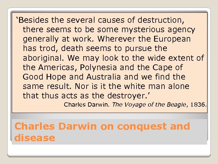 ‘Besides the several causes of destruction, there seems to be some mysterious agency generally