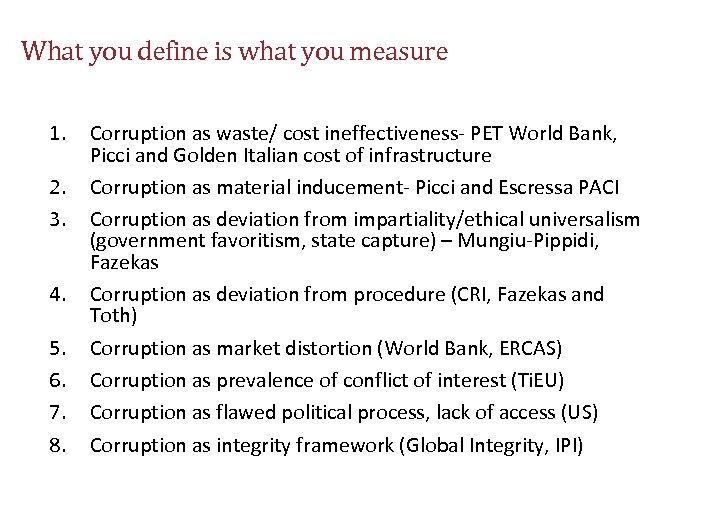 What you define is what you measure 1. 2. 3. 4. 5. 6. 7.