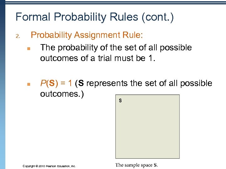 Formal Probability Rules (cont. ) 2. Probability Assignment Rule: n The probability of the