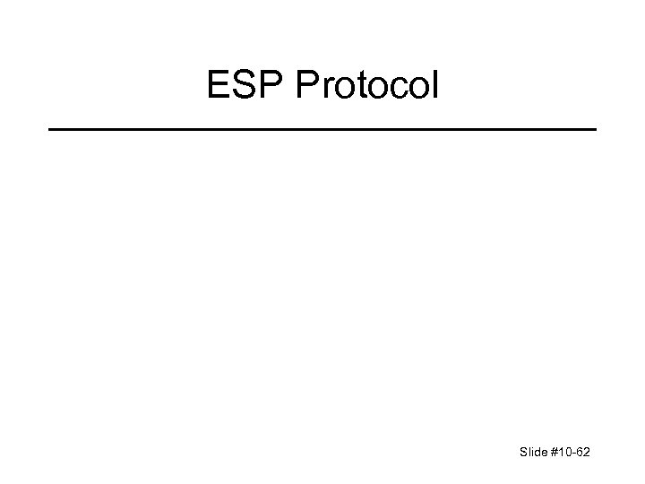 ESP Protocol Slide #10 -62 