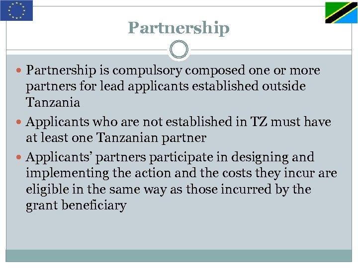 Partnership is compulsory composed one or more partners for lead applicants established outside Tanzania