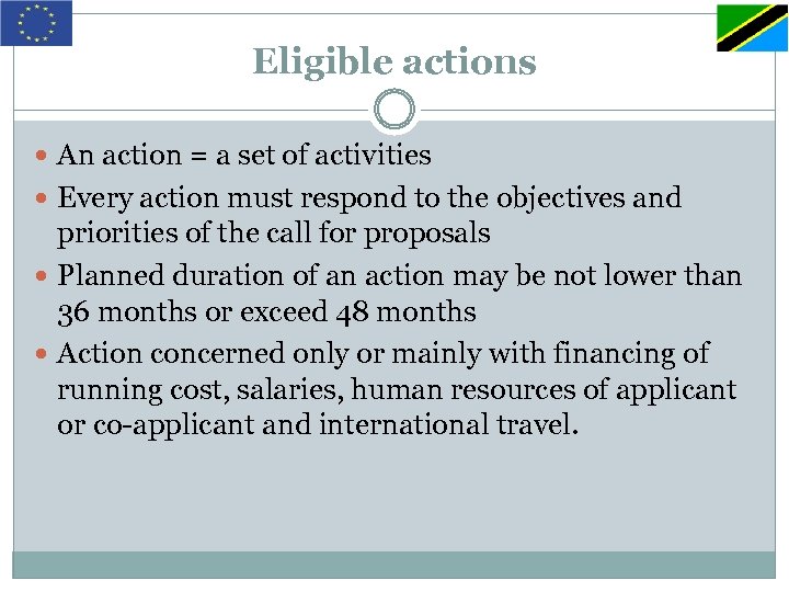 Eligible actions An action = a set of activities Every action must respond to