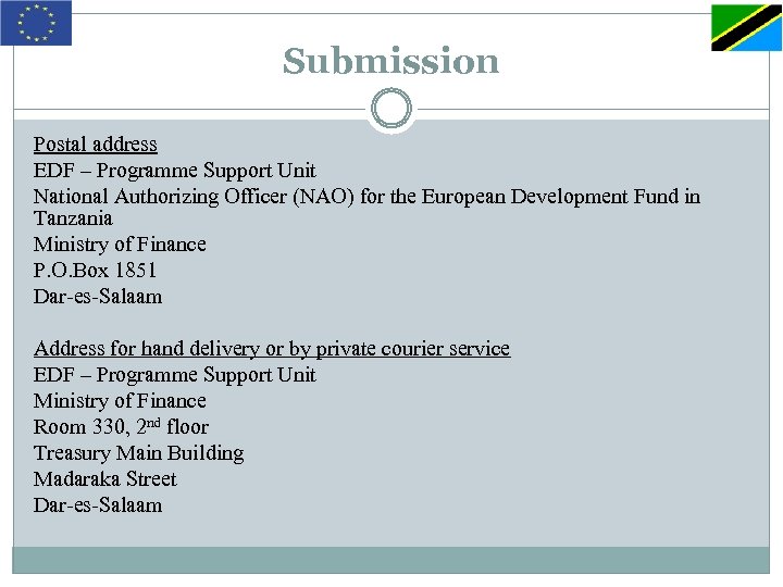 Submission Postal address EDF – Programme Support Unit National Authorizing Officer (NAO) for the