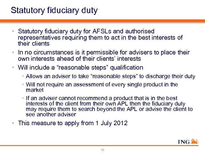 Statutory fiduciary duty • Statutory fiduciary duty for AFSLs and authorised representatives requiring them
