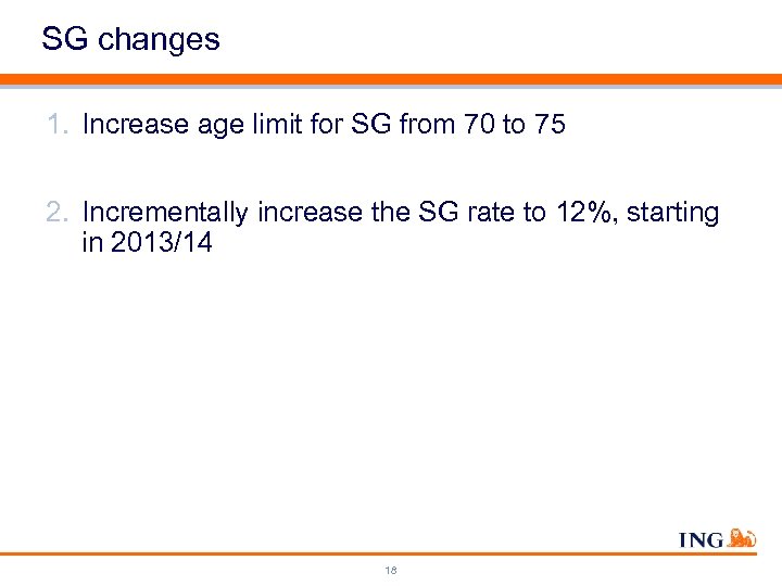 SG changes 1. Increase age limit for SG from 70 to 75 2. Incrementally