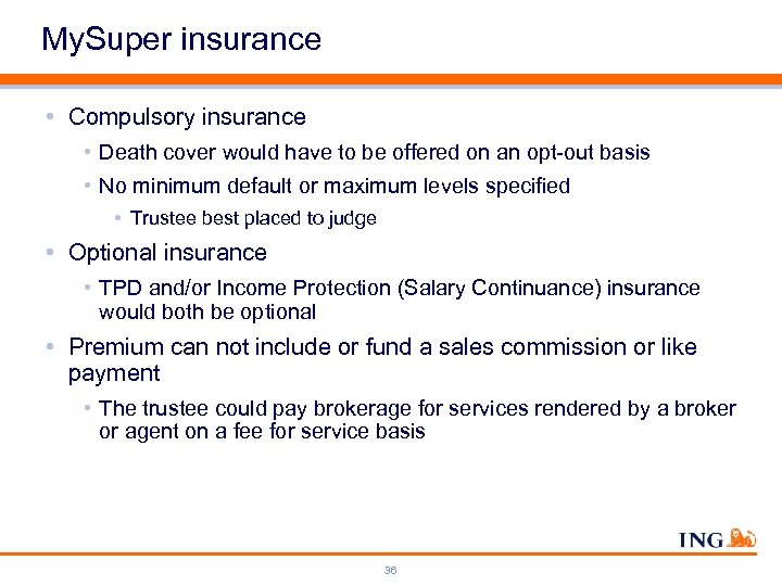 My. Super insurance • Compulsory insurance • Death cover would have to be offered
