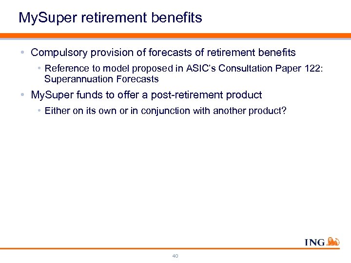 My. Super retirement benefits • Compulsory provision of forecasts of retirement benefits • Reference